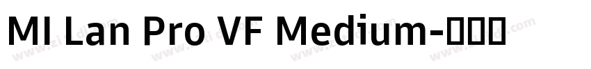 MI Lan Pro VF Medium字体转换 MI Lan Pro VF Medium字体转换